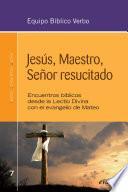 Libro Jesús, Maestro, Señor resucitado