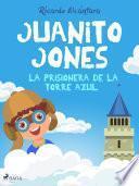 Libro Juanito Jones – la prisionera de la torre azul