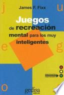 Libro Juegos de recreación mental para muy inteligentes