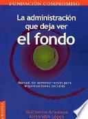 Libro La Administración Que Deja Ver el Fondo