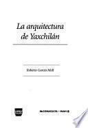 La arquitectura de Yaxchilán