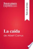 Libro La caída de Albert Camus (Guía de lectura)