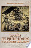 Libro La caída del Imperio Romano y la génesis de Europa