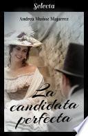 Libro La candidata perfecta