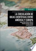 La circulación de ideas científicas entre América y Europa