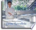 Libro La cocina mediterránea de Carme Ruscalleda