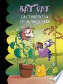 Libro La comedora de mosquitos (Serie Bat Pat 25)