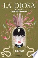 Libro La diosa. El sagrado principio femenino