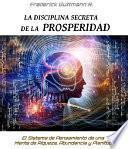 Libro La Disciplina Secreta de la Prosperidad