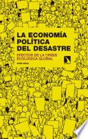 Libro La economía política del desastre