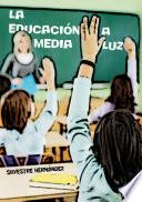 Libro La educación a media luz