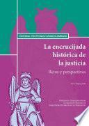 Libro La encrucijada histórica de la justicia. Retos y perspectivas. Foro Paipa 2009