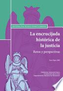 Libro La encrucijada histórica de la justicia. Retos y perspectivas