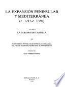 La expansión peninsular y mediterránea (c. 1212-c. 1350): La Corona de Castilla
