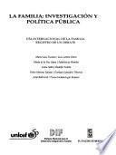 La familia: investigación y política pública