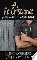 Libro La Fe Cristiana: ¿Por Qué Es Verdadera?