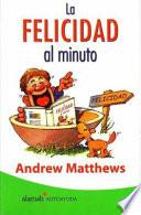 Libro La Felicidad Al Minuto (Happiness in a Nutshell)