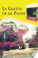 Libro La Gaceta de Mi Padre