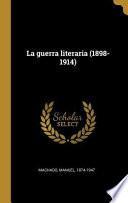Libro La Guerra Literaria (1898-1914)