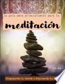 Libro La guía para principiantes para la meditación