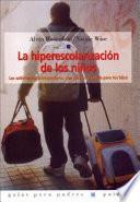 Libro La Hiperescolarización de Los Niños