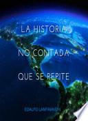 Libro La Historia no Contada que se Repite