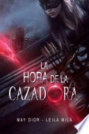 Libro La Hora de la Cazadora