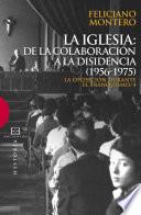 Libro La Iglesia: de la colaboración a la disidencia (1956-1975)