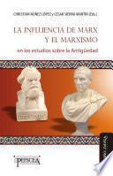 La influencia de Marx y el marxismo en los estudios sobre la Antigüedad