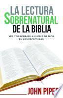 Libro La lectura sobrenatural de la Biblia