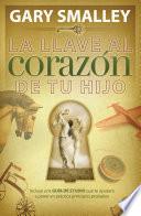 Libro La llave al corazón de tu hijo