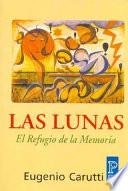 La Lunas / the Moons