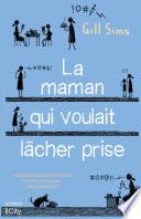Libro La maman qui voulait lâcher prise