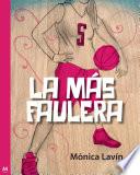 Libro La más faulera