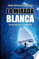 Libro La Mirada Blanca
