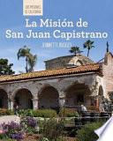 Libro La Misión de San Juan Capistrano (Discovering Mission San Juan Capistrano)