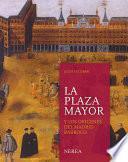 Libro La Plaza Mayor y los orígenes del Madrid barroco