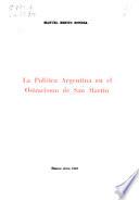 La política argentina en el ostracismo de San Martín