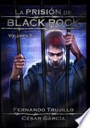 La prisión de Black Rock - Volumen 5