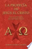 Libro La Profecia de Jesus el Cristo