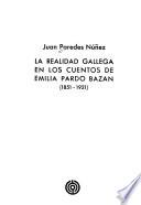 La realidad gallega en los cuentos de Emilia Pardo Bazán (1851-1921)