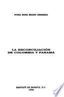 Libro La reconciliación de Colombia y Panama
