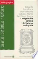 Libro La regulación jurídica del turismo en España