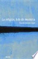 La religión, hilo de memoria
