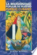 Libro La Religiosidad Popular de nuestro pueblo cubano