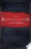 Libro La Resolución para Hombres