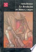 La revolución en blanco y negro