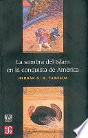 Libro La sombra del Islam en la conquista de América
