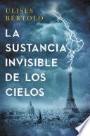 Libro La sustancia invisible de los cielos