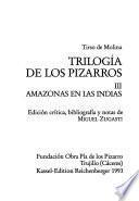 La Trilogía de los Pizarros: Amazonas en las Indias